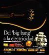 DEL ?BIG BANG? A LA ELECTRICIDAD