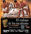 EL TRABAJO DE LOS ESCULTORES