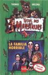 FAMILIA HORRIBLE, LA. TODOS MIS MOUNSTROS.