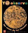 YO OBSERVO LAS CASAS DE LOS INSECTOS