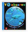 YO OBSERVO LOS ANIMALES MARINOS