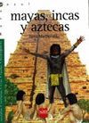 MAYAS, INCAS Y AZTECAS