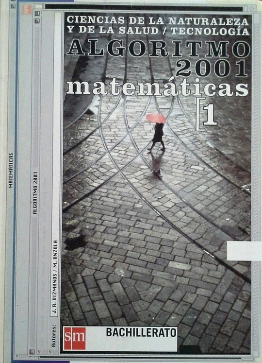 ALGORITMO 2000, CIENCIAS DE LA NATURALEZA Y LA SALUD, MATEMTICAS 1 BACHILLERATO