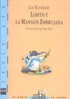 LOBITO Y LA MANSION EMBRUJADA