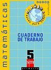 MATEM�TICAS, 5 EDUCACI�N PRIMARIA. CUADERNO DE TRABAJO