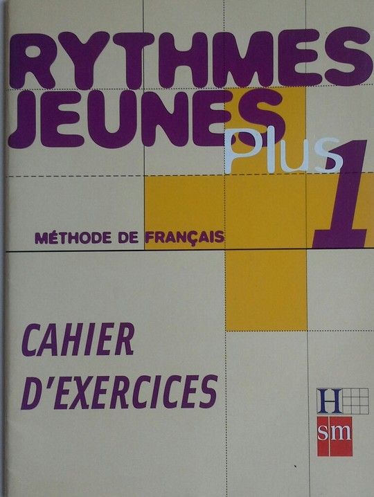 MTHODE DE FRANAIS 1. RYTHMES JEUNES PLUS. CAHIER D'EXERCICES