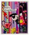 BOLIS DIVERTIDOS