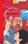 CRISPIN:LA CRUZ DE PLOMO