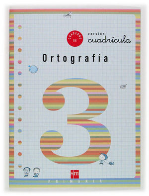 CUADERNO 3 DE ORTOGRAFA, CUADRCULA. 1 PRIMARIA