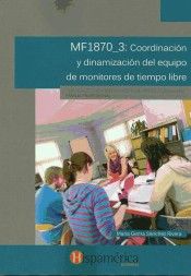 MF1870_3: COORDINACI�N Y DINAMIZACI�N DEL EQUIPO DE MONITORES DE TIEMPO LIBRE
