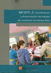 MF1870_3: COORDINACIN Y DINAMIZACIN DEL EQUIPO DE MONITORES DE TIEMPO LIBRE