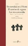 SIN NOVEDAD EN EL FRENTE. EL CAMINO DE REGRESO. LOS TRES CAMARADAS