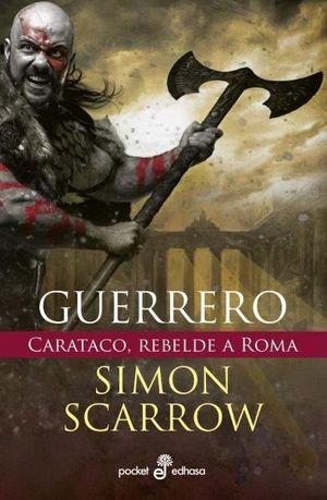 GUERRERO. CARATACO, REBELDE A ROMA