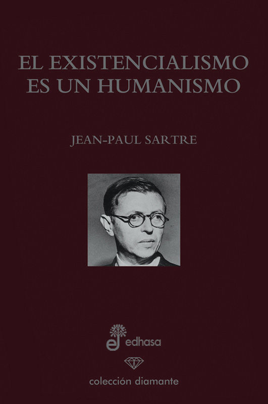 EL EXISTENCIALIMSO ES UN HUMANISMO (EDICI�N 60 ANIVERSARIO)