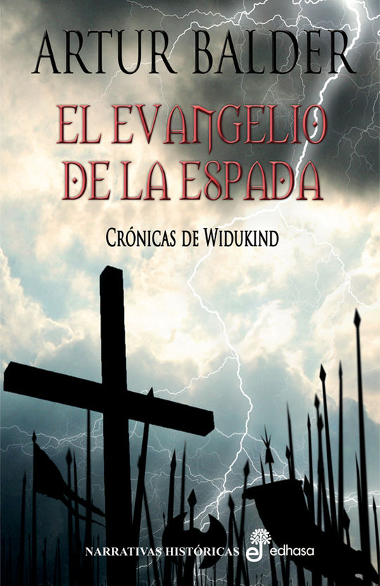 EL EVANGELIO DE LA ESPADA. CR�NICAS DE WIDUKIND