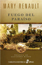FUEGO DEL PARASO (TRILOGA DE ALEJANDRO MAGNO I)
