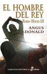 ROBIN HOOD III. EL HOMBRE DEL REY