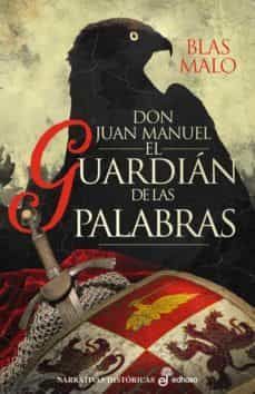 DON JUAN MANUEL. EL GUARDIAN DE LAS PALABRAS