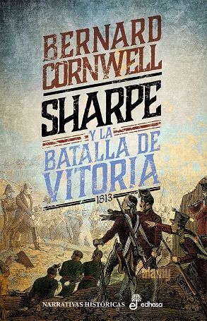 SHARPE Y LA BATALLA DE VITORIA 1813 (SHARPE XVI)