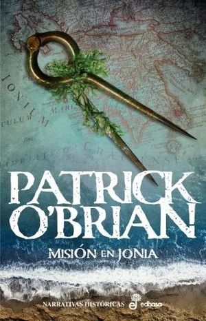 MISION EN JONIA (SERIE AUBREY Y MATURIN 8)