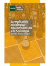 LA EXPLICACI�N SOCIOL�GICA: UNA INTRODUCCI�N A LA SOCIOLOG�A
