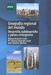 GEOGRAF�A REGIONAL DEL MUNDO. DESARROLLO, SUBDESARROLLO Y PA�SES EMERGENTES