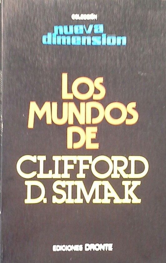 LOS MUNDOS DE CLIFFORD D. SIMAK