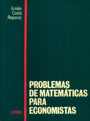 PROBLEMAS Y CUESTIONES DE MATEMTICAS PARA ECONOMISTAS