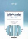 MODIFICACION DE CONDUCTA CON NI�OS Y ADOLESCENTES.LIBRO DE CASOS