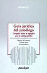 GUIA JURIDICA DEL PSICOLOGO. COMPENDIO BASICO DE LEGISLACION ....