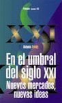 EN EL UMBRAL DEL SIGLO XXI.NUEVOS MERCADOS,NUEVAS IDEAS