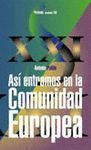 ASI ENTRAMOS EN LA COMUNIDAD EUROPEA