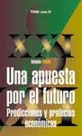 APUESTA POR EL FUTURO.PREDICCIONES Y PROFECIAS ECONOMICAS