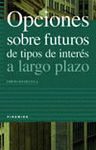 OPCIONES SOBRE FUTUROS DE TIPOS DE INTERES A LARGO PLAZO