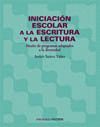 INICIACION ESCOLAR A LA ESCRITURA Y A LA LECTURA:DISE�O DE PROGRAMAS A