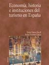 ECONOMIA,HISTORIA E INSTITUCIONES DEL TURISMO EN ESPAA