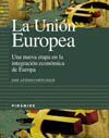 UNIN EUROPEA,LA:UNA NUEVA ETAPA EN LA INTEGRACIN ECONMICA DE EUROPA