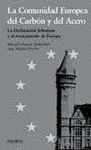 COMUNIDAD EUROPEA DEL CARBON Y EL ACERO,LA.DECLARACION SCHUMAN Y EL RE