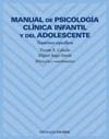 MANUAL DE PSICOLOGIA CLINICA INFANTIL Y DEL ADOLESCENTE:TRASTORNOS ESP