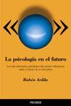 PSICOLOGIA EN EL FUTURO,LA:LOS MAS DESTACADOS PSICOLOGOS DEL MUNDO REF