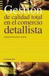 GESTION DE CALIDAD TOTAL EN EL COMERCIO DETALLISTA