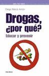 DROGAS,�POR QUE? EDUCAR Y PREVENIR