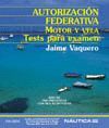 AUTORIZACION FEDERATIVA:MOTOR Y VELA.TESTS PARA EXAMEN