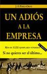 UN ADI�S A LA EMPRESA: APRENDIENDO A HACER NEGOCIOS
