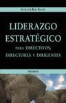 LIDERAZGO ESTRAT�GICO PARA DIRECTIVOS, DIRECTORES Y DIRIGENTES