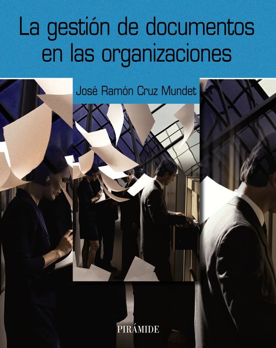 LA GESTIN DE DOCUMENTOS EN LAS ORGANIZACIONES