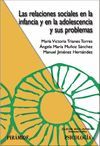 LAS RELACIONES SOCIALES EN LA INFANCIA Y EN LA ADOLESCENCIA Y SUS PROBLEMAS