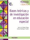 BASES TE�RICAS Y DE INVESTIGACI�N EN EDUCACI�N ESPECIAL