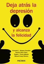 DEJA ATRS LA DEPRESIN Y ALCANZA LA FELICIDAD