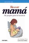 VAS A SER MAM